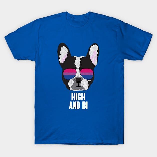 HIGH AND BI - Boston Terrier Dog Bi Bisexual Pride Flag T-Shirt by NightField